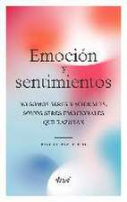 Emoción y sentimientos