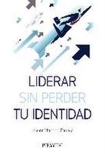 Liderar sin perder tu identidad