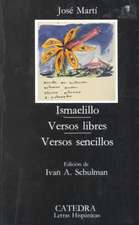 Ismaelillo. Versos libres. Versos sencillos