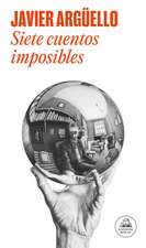 Siete Cuentos Imposibles / Seven Impossible Stories