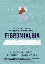 Lo que tu médico puede no haberte contado sobre la fibromialgia