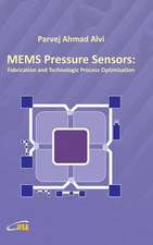 Mems Pressure Sensors: Fabrication and Process Optimization