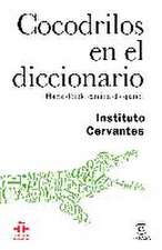 Cocodrilos en el diccionario : hacia dónde camina el español