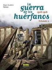 LA GUERRA DE LOS HUERFANOS ED INTEGRAL 2. 1916-1918