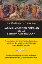 Las Mil Mejores Poesias de La Lengua Castellana, Juan Bautista Bergua; Coleccion La Critica Literaria Por El Celebre Critico Literario Juan Bautista B