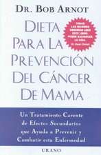 Dieta Para la Prevencion del Cancer de Mama = The Breast Cancer Prevention Diet