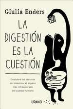 Digestion Es La Cuestion, La: Un Enfoque Practico y Moderno de una Antigua Sabiduria = The Tao of Health, Sex and Longevity