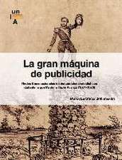 La gran máquina de publicidad : redes transnacionales e intercambios periodísticos durante la guerra de la Triple Alianza, 1864-1870