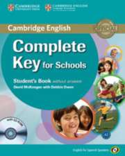 Complete Key for Schools for Spanish Speakers Student's Book without Answers with CD-ROM