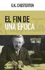 El fin de una época : artículos 1905-1906