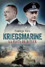 Kriegsmarine : la flota de Hitler