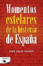 Momentos estelares de la Historia de España