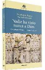 Nadie ha visto nunca a Dios : una guía para la lectura del Evangelio de Juan