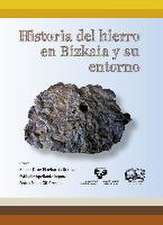 Historia del hierro en Bizkaia y su entorno