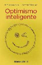 Optimismo inteligente : psicología de las emociones positivas