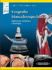 Ecografía Musculoesquelética: Exploración anatómica y Patología