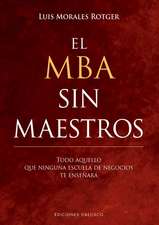 MBA Sin Maestros, El