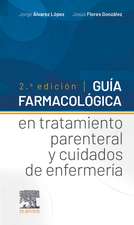 Guía farmacológica en tratamiento parenteral y cuidados de enfermería