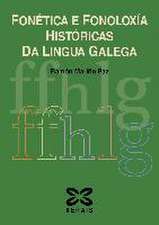 Fonética e fonoloxía históricas da lingua galega : Galicia