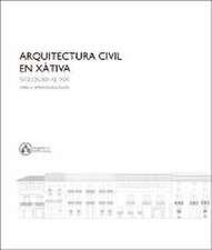 Arquitectura civil en Xàtiva : siglos XIII al XIX