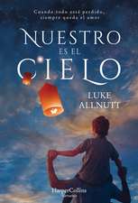 Nuestro es el cielo (We Own the Sky - Spanish Edition)