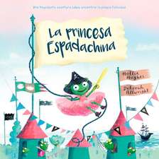 Princesa Espadachina, La