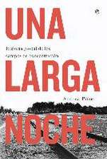 Una larga noche : historia global de los campos de concentración