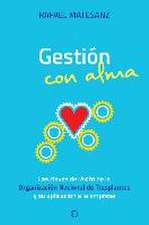 Gestión con alma : las claves del éxito de la Organización Nacional de Trasplantes y su aplicación a la empresa