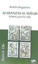 Alabanzas al Señor : salmos para la vida