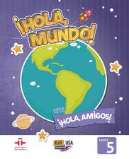 Hola Mundo 5 - Student Print Edition Plus 1 Year Online Premium Access (All Digital Included) + Hola Amigos 1 Year