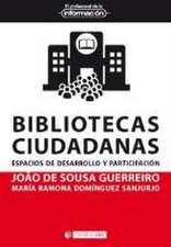 Bibliotecas ciudadanas : espacios de desarrollo y participación