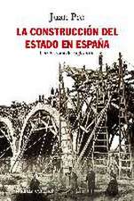 La construcción del Estado en España : una historia del siglo XIX