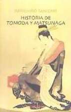 Historia de Tomoda y Matsunaga