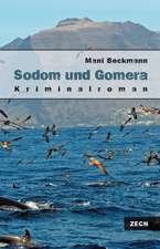 Sodom und Gomera