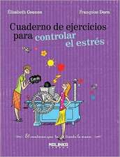 Cuaderno de Ejercicios Para Controlar El Estres