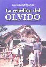 La rebelión del olvido