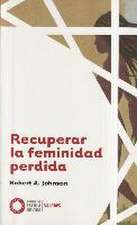 Recuperar la feminidad perdida