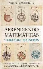 Aprendiendo matemáticas con los grandes maestros