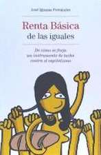 Renta básica de las iguales : de cómo se forja un instrumento de lucha contra el capitalismo