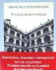 Novela ácida universitaria : aventuras, donaires y pendencias en los claustros