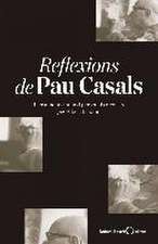 Reflexions de Pau Casals