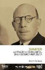 RICARDO SAMPER. LA TRAGEDIA DE UN LIBERAL EN LA SEGUNDA REPÚBLICA