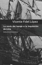 La Novia del Hereje O La Inquisicion de Lima