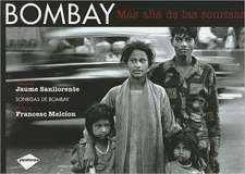 Bombay: Mas Alla de las Sonrisas