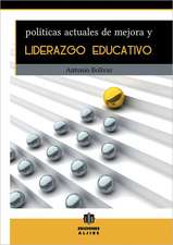 Politicas Actuales de Mejora y Liderazgo Educativo