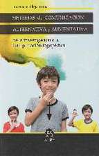 Sistemas de comunicación alternativa y aumentativa : de la investigación a la interpretación logopédica