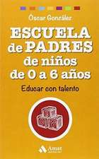 Escuela de Padres de Ninos de 0 a 6 Anos