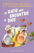 El Gato Que Encontro a Dios = The Cat Who Found God