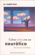 Como Vivir Con un Neurotico