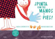 Pinta Con Tus Manos y Pies!: Puzles y Divertidos Juegos Para DOS